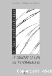 Le concept de lien en psychanalyse vignette