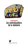 Les contrebandiers de la mémoire vignette